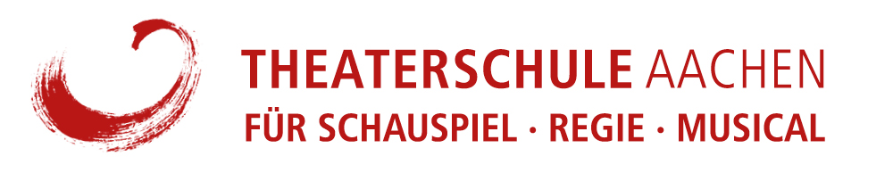 THEATERSCHULE AACHEN - FÜR SCHAUSPIEL · REGIE · MUSICAL